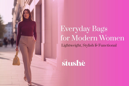 Everyday Bags for Modern Women: Lightweight, Stylish & Functional